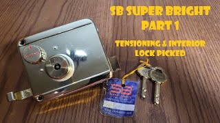 SB Super Bright 925 Solving Tensioning \u0026 Interior Lock Picked