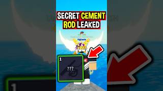 SECRET CEMENT ROD LEAKED in Roblox Fisch..