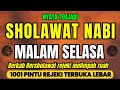 SHOLAWAT NABI MUHAMMAD SAW PENGABUL HAJAT, SHALAWAT JIBRIL PENARIK REZEKI PALING DAHSAT