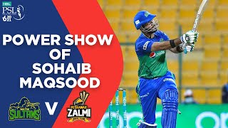 Power Show of Sohaib Maqsood | Multan Sultans vs Peshawar Zalmi | Final Match 34 | HBL PSL 6 | MG2L
