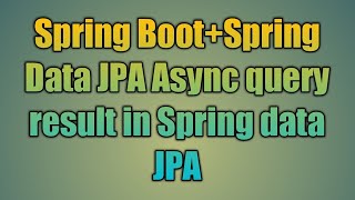 31.Async query result in Spring data JPA