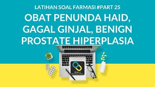 Pembahasan Soal UKAI #25 - 5 SOAL PILIHAN TERKAIT OBAT TUNDA HAID, GGK, BENIGN PROSTATE HIPERPLASIA