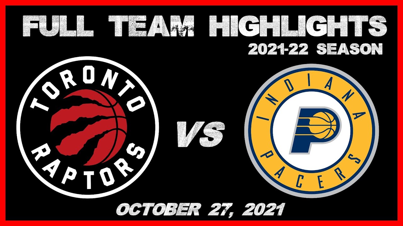 Toronto Raptors Vs Indiana Pacers • FULL TEAM Highlights • October 27 ...