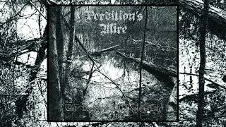 Perdition´s Mire - The Doctrine of Losing Life (Full Album)