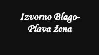 Izvorno Blago-Plava žena UŽIVO | IZVORNA MUZIKA