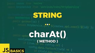 Javascript Basics · String · charAt() (method)