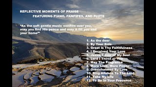 Reflective Moments of Praise Featuring Piano, Panpipes, & Flute, Praise & Worship, Hillsong