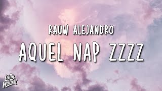 Rauw Alejandro - Aquel Nap ZzZz (Lyrics/Letra)