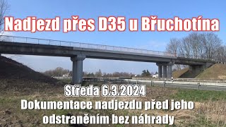 24.03.06 Nadjezd místní komunikace přes D35 u Břuchotína před demolicí bez náhrady (dostavba D35 OC)