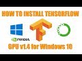 How To Install TensorFlow (GPU version 1.4) on Windows 10