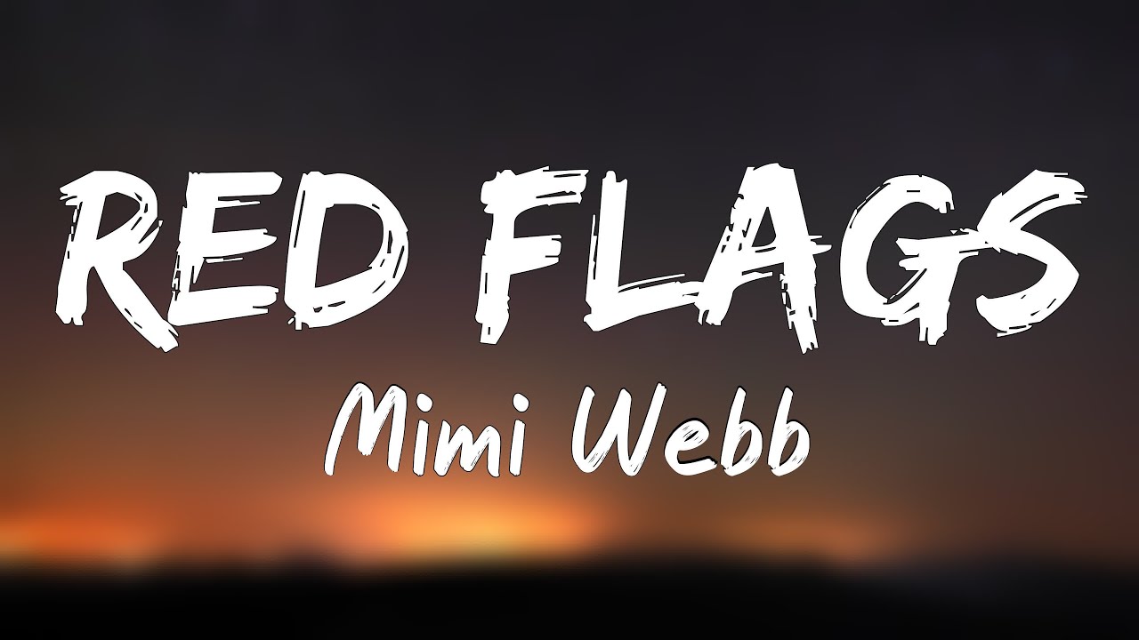 Red Flags - Mimi Webb (Lyrics Video) - YouTube