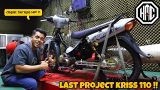 LAST PROJECT KRISS 110 | dyno dapat berapa HP ??