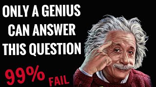 ONLY A GENIUS CAN ANSWER THIS QUESTION | intelligence Test | Brain Teasing Question