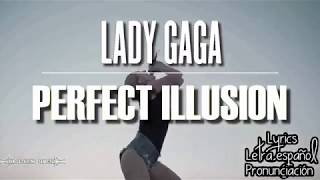 Lady Gaga | Perfect Illusion (Live Version) | ESPAÑOL - LYRICS