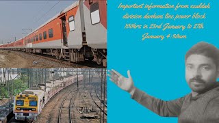 important information from sealdah division|dankuni line power block|23rd January to 27th January