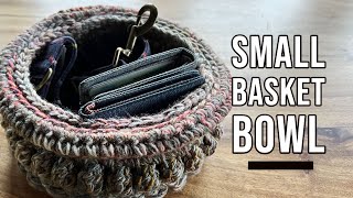 Left Hand: Small Crochet Basket Cowls for Keys, Wallets and Junk