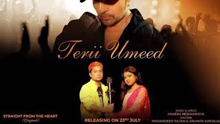 Terii Umeed|Himesh Reshammiya melodies|Pawandeep and Arunita 2nd new song released|Himesh ke Dil se|