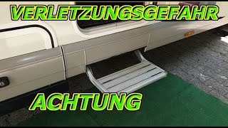 Tipps\u0026Tricks.Verletzungsgefahr Wohnmobil Trittstufe. Tipps und Tricks.