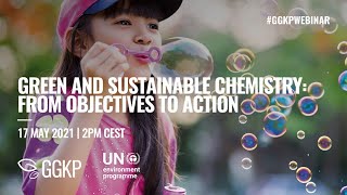 #GGKPwebinar : Green and Sustainable Chemistry  From Objectives to Action
