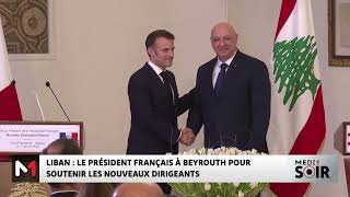 Liban : Macron à Beyrouth pour soutenir les nouveaux dirigeants