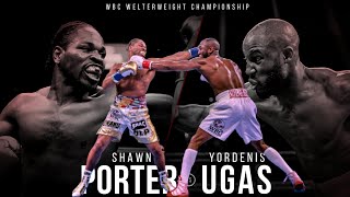 Shawn Porter vs Yordenis Ugas Explosive Highlights
