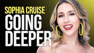 Sophia Cruise Going Deeper Full Uncensored Interview