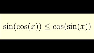 sin(cos(x)) ≤ cos(sin(x)) proof