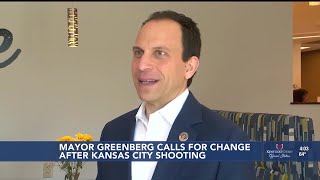 Mayor Greenberg shares thoughts on Kansas City shooting