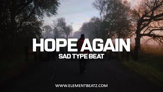 Hope Again - Sad Type Beat - Emotional Deep Sad Instrumental