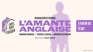 Teaser L'amante anglaise de Marguerite Duras (2024) au Théâtre de l'Atelier