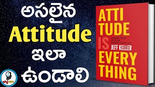 Attitude Is Everything book summary in Telugu| Jeff Keller | IsmartInfo