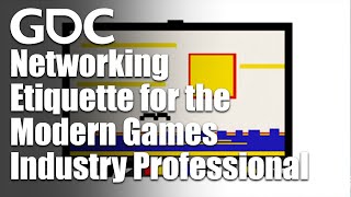 Networking Etiquette for the Modern Games Industry Professional