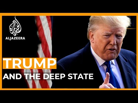 What “deep state” does he keep talking about? The essential