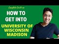 University of Wisconsin Madison | STEP BY STEP GUIDE ON HOW TO GET IN UW Madison | College Admission