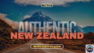 Top 10 Places to visit in New Zealand - Travel Guide