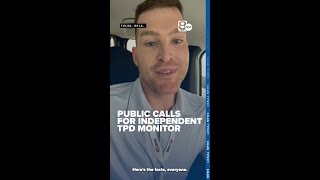 Public Calls for Independent TPD Monitor