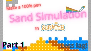 How to Make a (100% pen) Sand Simulation in Scratch! (Part 1)