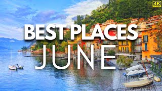 10 BEST PLACES to Visit in JUNE in 2023 ✈️ - 4K Travel Guide