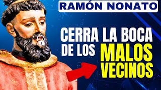 Oración a San Ramón Nonato para Alejar y Silenciar a los Malos Vecinos