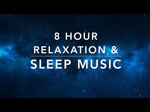 8 Hour Sleep Music | Relaxation Music | Calming Music | Stress Relief ...