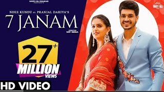 7 JANAM (Official Video) Ndee Kundu | Pranjal Dahiya | MP Sega | Haryanvi Songs Haryanavi 2021