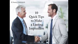 10 Quick Tips for Making a Lasting Impression