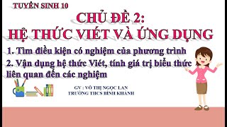 ÔN TẬP TUYỂN SINH 10-DẠNG TOÁN 2: HỆ THỨC VIÈTE VÀ ỨNG DỤNG-CTST-Cô Lan Cần Giờ