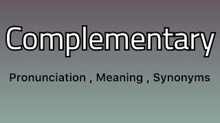 Complementary meaning ; Complementary pronunciation ; Complementary synonyms