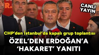 Özgür Özel’den kendisine ‘hakaret’ davası açan Erdoğan’a yanıt: Algı oyunları #CANLI