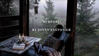 30 minutes of relaxing Piano music☘️  *Purpose* by Jonny Easton 🇬🇧