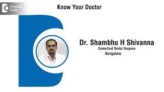 Dr Shambhu H Shivanna | Implantologist in Bangalore | Dentist- Know Your Doctor