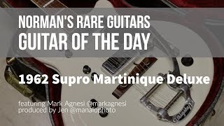 1962 Supro Martinique Deluxe | Guitar of the Day