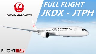 FLIGHTLINE - JAL 787 Full Flight JKDX - JTPH