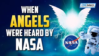 WHEN NASA HEARD ANGELS IN SPACE